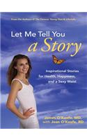 Let Me Tell You a Story