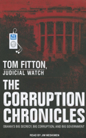 The Corruption Chronicles: Obama's Big Secrecy, Big Corruption, and Big Government