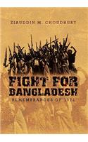 Fight for Bangladesh: Remembrances of 1971