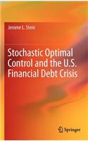 Stochastic Optimal Control and the U.S. Financial Debt Crisis