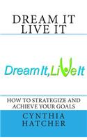 Dream It Live It