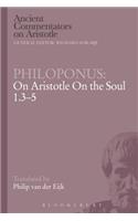 Philoponus: On Aristotle on the Soul 1.3-5