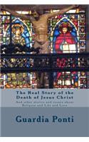 The Real Story of the Death of Jesus Christ
