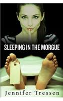 Sleeping in the Morgue: (English)