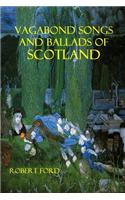 Vagabond Songs and Ballad of Scotland