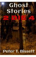 Ghost Stories 2 Die 4