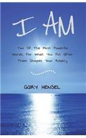 I Am
