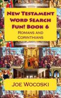 New Testament Word Search Fun! Book 6: Romans and Corinthians