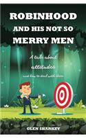 Robinhood and His Not So Merry Men