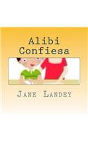 Alibi Confiesa: Brim Kiddies Historias