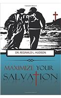 Maximize Your Salvation