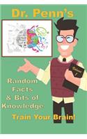Random Facts & Bits of Knowledge: Train Your Brain!