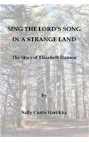 Sing the Lord's Song in a Strange Land