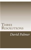 Three Resolutions