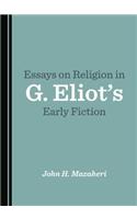 Essays on Religion in G. Eliot's Early Fiction