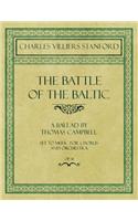 The Battle of the Baltic - A Ballad by Thomas Campbell - Set to Music for Chorus and Orchestra - Op.41