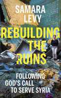 REBUILDING THE RUINS