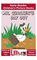 Mr. Quacker's Day Out - Early Reader - Children's Picture Books