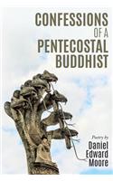 Confessions of a Pentecostal Buddhist