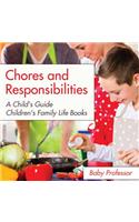 Chores and Responsibilities: A Child's Guide- Children's Family Life Books