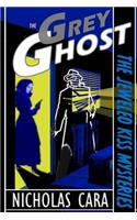 The Grey Ghost: The Jeweled Kiss Mysteries