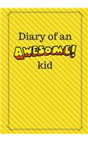 Diary of an Awesome Kid: Children's Creative Journal, 100 Pages, Banana Yellow Pinstripes(Creative Journaling)