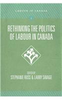 Rethinking the Politics of Labour in Canada
