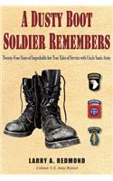 A Dusty Boot Soldier Remembers