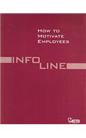 How to Motivate Employees