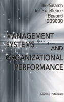 Management Systems and Organizational Performance: The Search for Excellence Beyond ISO9000(English)