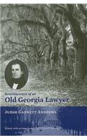 Reminiscences of an Old Georgia Lawyer