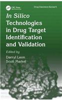 In Silico Technologies in Drug Target Identification and Validation