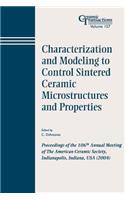 Characterization and Modeling to Control Sintered Ceramic Microstructures and Properties