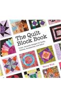 The Quilt Block Book: Fresh, Versatile Designs for Quilts, Clothes, Accessories, and Decor