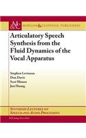 Articulatory Speech Synthesis from the Fluid Dynamics of the Vocal Apparatus