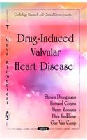 Drug-Induced Valvular Heart Disease