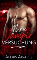Ihre Vampir Versuchung: (8 Mitternacht Doms)