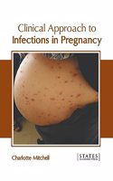 Clinical Approach to Infections in Pregnancy