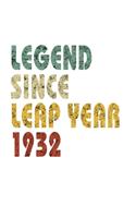 Legend Since Leap Year 1932: Retro Birthday Gift Notebook With Lined Wide Ruled Paper. Funny Quote Sayings 8.5 x 11 Notepad Journal For People Born February 29th 1932.