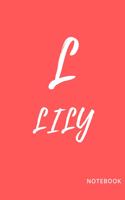Lily: simple and basic well designed notebook; red pinky color for females (women and girls) features the letter L and customise only for you Lily..