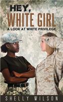 Hey, White Girl