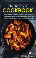 Fertility Cookbook: MEGA BUNDLE - 4 Manuscripts in 1 - 160+ Fertility - friendly recipes including casseroles, stew, side dishes, and pasta for a delicious and tasty di