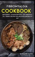Fibromyalgia Cookbook: MEGA BUNDLE - 6 Manuscripts in 1 - 240+ Fibromyalgia - friendly recipes for a balanced and healthy diet