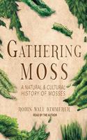 Gathering Moss Lib/E