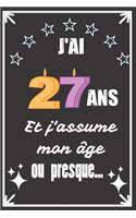 J'ai 27 ans et j'assume mon âge ou presque