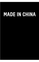 Made in China: Journal / Notebook / Diary Gift - 6"x9" - 120 pages - White Lined Paper - Matte Cover