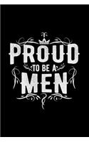 Proud to be a men