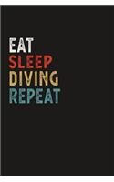 Eat Sleep Diving Repeat Funny Sport Gift Idea: Lined Notebook / Journal Gift, 100 Pages, 6x9, Soft Cover, Matte Finish