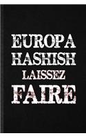 Europa Hashish Laissez Faire