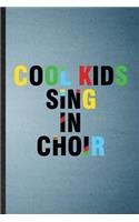 Cool Kids Sing in Choir